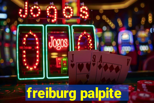 freiburg palpite